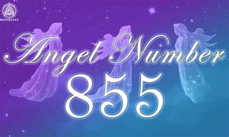 855 twin flame|Angel Number 855: Meaning In Spiritual Realm,。